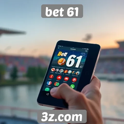 Experiência móvel e acessibilidade do bet 61
